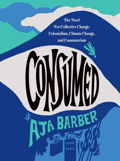 Title details for Consumed by Aja Barber - Available